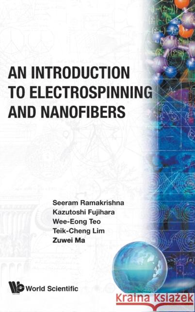 An Introduction to Electrospinning and Nanofibers Ramakrishna, Seeram 9789812564153 World Scientific Publishing Company - książka