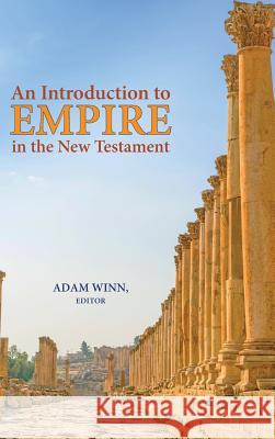 An Introduction to Empire in the New Testament Adam Winn 9780884141525 Society of Biblical Literature - książka