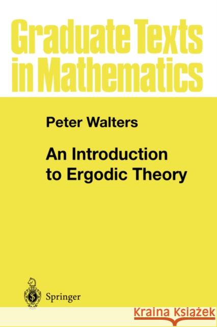 An Introduction to Ergodic Theory Peter Walters 9780387951522 Springer-Verlag New York Inc. - książka