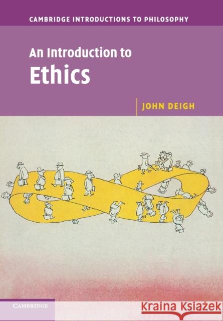 An Introduction to Ethics John Deigh 9780521775977 CAMBRIDGE UNIVERSITY PRESS - książka