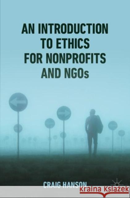 An Introduction to Ethics for Nonprofits and NGOs Craig Hanson 9783031230769 Palgrave MacMillan - książka