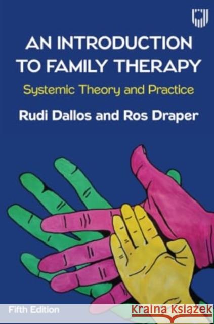 An Introduction to Family Therapy: Systemic Theory and Practice Ros Draper 9780335251827 Open University Press - książka