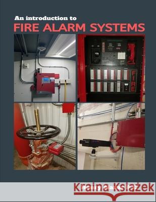 An Introduction to Fire Alarm Systems Nakle Nazar Henry Naza 9781097110551 Independently Published - książka