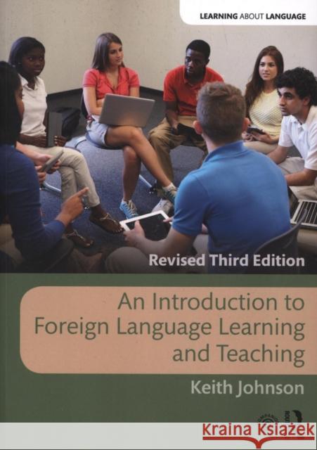 An Introduction to Foreign Language Learning and Teaching Johnson, Keith (University of Lancaster, UK) 9780815380177 Learning about Language - książka