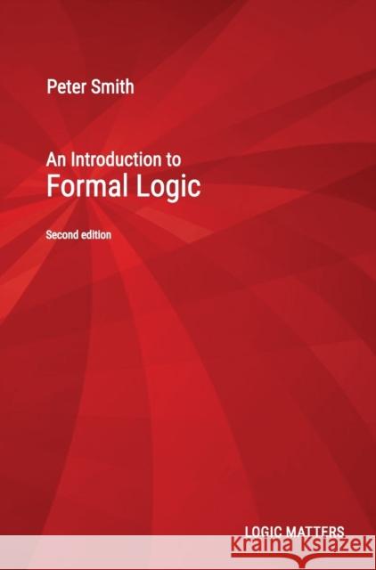 An Introduction to Formal Logic Peter Smith 9781916906327 Logic Matters - książka