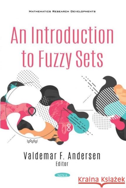 An Introduction to Fuzzy Sets Valdemar F. Andersen   9781536180121 Nova Science Publishers Inc - książka