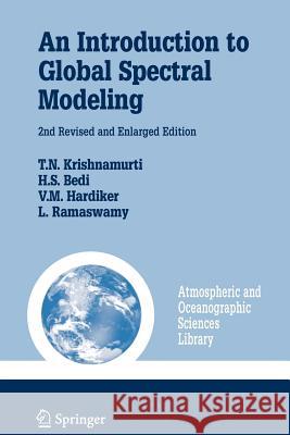 An Introduction to Global Spectral Modeling T. N. Krishnamurti H. S. Bedi V. Hardiker 9781441921376 Not Avail - książka