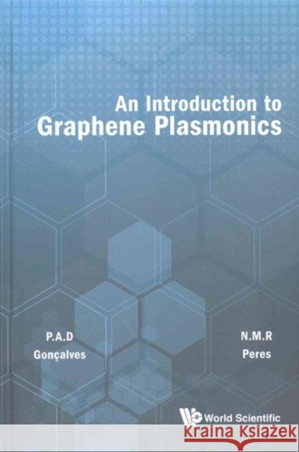 An Introduction to Graphene Plasmonics Paulo Andre Dias Goncalves Nuno Miguel Machado Reis Peres 9789814749978 World Scientific Publishing Company - książka