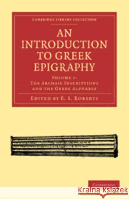 An Introduction to Greek Epigraphy E. S. Roberts Roberts E 9781108010191 Cambridge University Press - książka