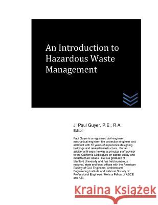 An Introduction to Hazardous Waste Management J. Paul Guyer 9781519521538 Createspace - książka