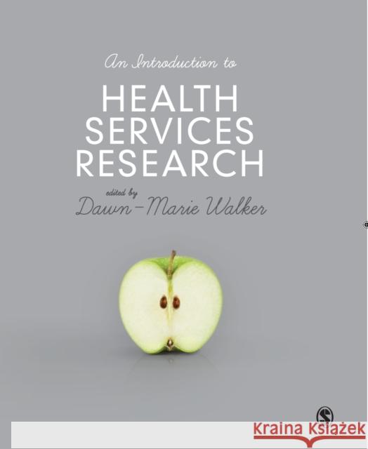 An Introduction to Health Services Research: A Practical Guide  9781446247396 Sage Publications Ltd - książka