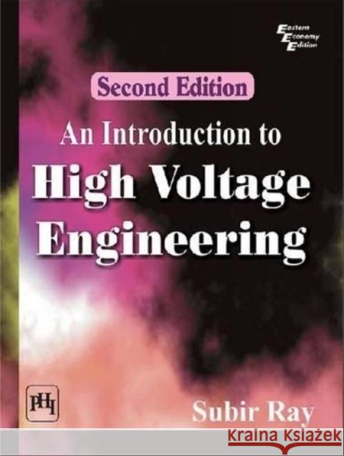 An Introduction to High Voltage Engineering Ray, Subir 9788120347403  - książka