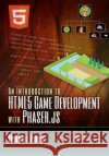 An Introduction to HTML5 Game Development with Phaser.JS Faas, Travis 9781138921849 Taylor and Francis