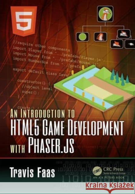 An Introduction to HTML5 Game Development with Phaser.JS Faas, Travis 9781138921849 Taylor and Francis - książka