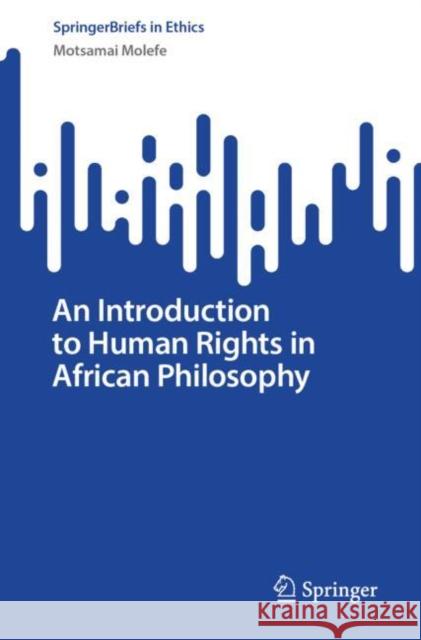An Introduction to Human Rights in African Philosophy Motsamai Molefe 9783032044464 Springer - książka