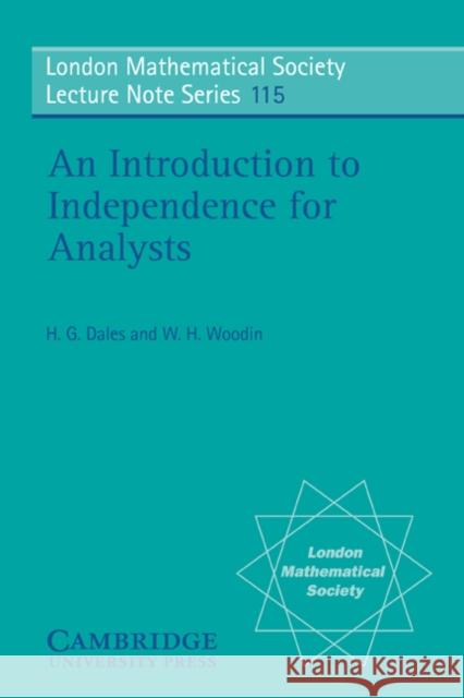 An Introduction to Independence for Analysts H. G. Dales W. H. Woodin N. J. Hitchin 9780521339964 Cambridge University Press - książka