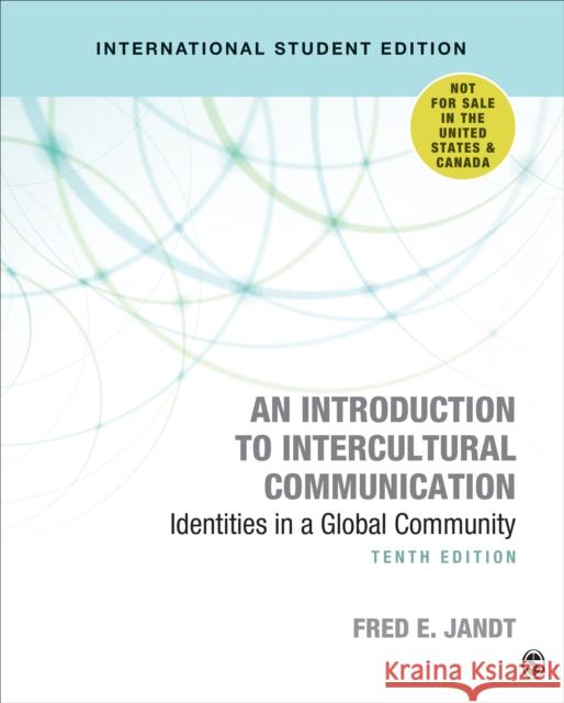 An Introduction to Intercultural Communication - International Student Edition: Identities in a Global Community Fred E. Jandt   9781071808498 SAGE Publications Inc - książka