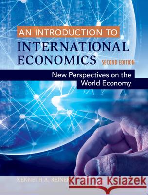 An Introduction to International Economics: New Perspectives on the World Economy Kenneth A. Reinert (George Mason University, Virginia) 9781108470056 Cambridge University Press - książka