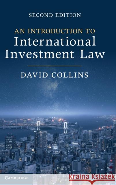 An Introduction to International Investment Law David (City University London) Collins 9781009245685 Cambridge University Press - książka