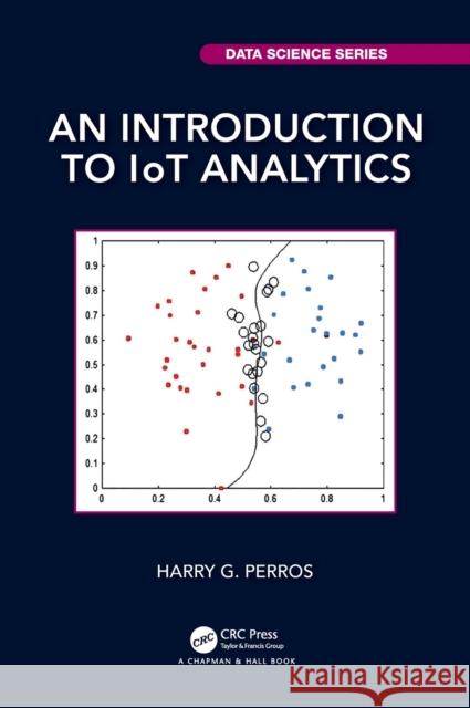 An Introduction to IoT Analytics Perros, Harry G. 9780367687823 CRC Press - książka