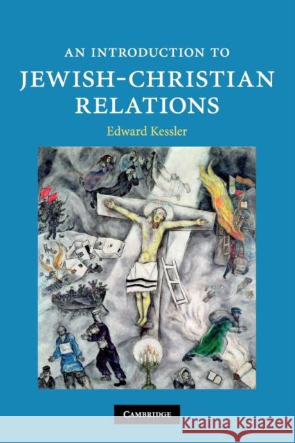 An Introduction to Jewish-Christian Relations Edward Kessler 9780521705622  - książka