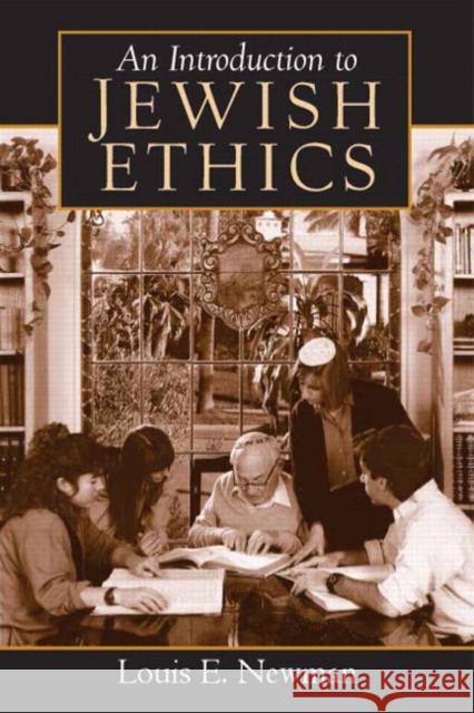 An Introduction to Jewish Ethics Newman, Louis 9780132388900 Prentice Hall - książka