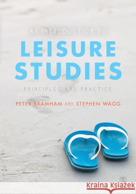 An Introduction to Leisure Studies: Principles and Practice Peter Bramham Stephen Wagg  9781412918749 SAGE Publications Inc - książka