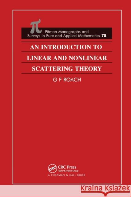An Introduction to Linear and Nonlinear Scattering Theory G. F. Roach 9780367448264 Routledge - książka