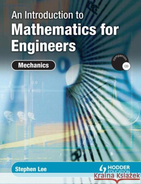 an introduction to mathematics for engineers: mechanics  Lee, Stephen 9780340965528  - książka