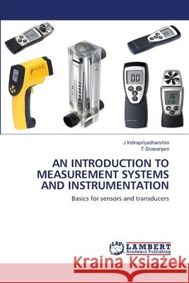 An Introduction to Measurement Systems and Instrumentation Indirapriyadharshini, J. 9786202511599 LAP Lambert Academic Publishing - książka