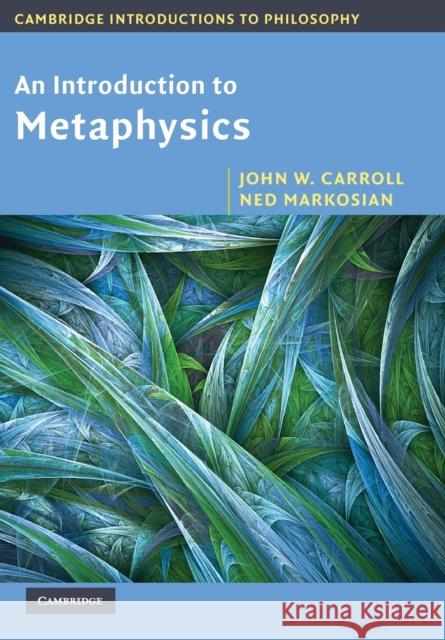 An Introduction to Metaphysics John Carroll 9780521533683  - książka