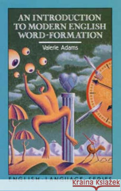 An Introduction to Modern English Word-Formation V. Adams Valerie Adams 9780582550421 Longman Publishing Group - książka