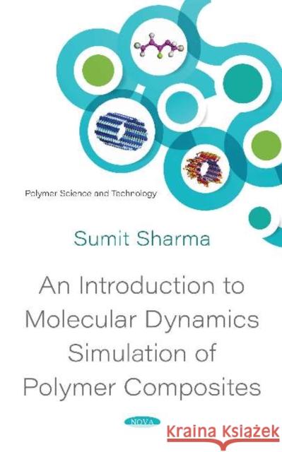 An Introduction to Molecular Dynamics Simulation of Polymer Composites Sumit Sharma   9781536174083 Nova Science Publishers Inc - książka