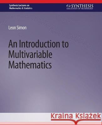 An Introduction to Multivariable Mathematics Leon Simon   9783031012662 Springer International Publishing AG - książka