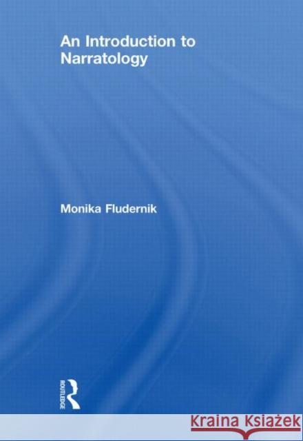 An Introduction to Narratology Monika Fludernik   9780415450294 Taylor & Francis - książka