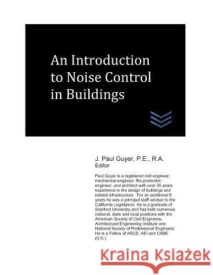 An Introduction to Noise and Vibrations Control in Buildings J. Paul Guyer 9781717702609 Independently Published - książka