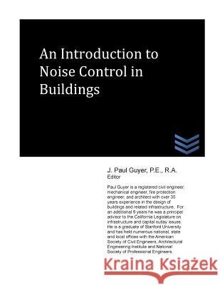 An Introduction to Noise Control in Buildings J. Paul Guyer 9781490552583 Createspace - książka