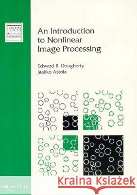 An Introduction to Nonlinear Image Processing  9780819415608 SPIE Press - książka