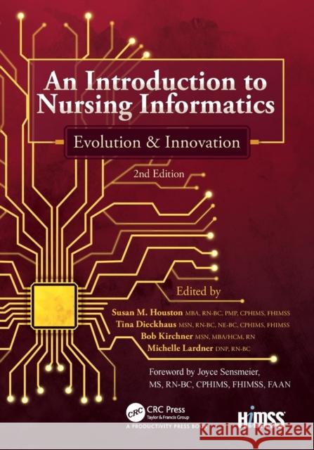 An Introduction to Nursing Informatics, Evolution, and Innovation, 2nd Edition: Evolution and Innovation Houston, Susan M. 9781138486584 Productivity Press - książka