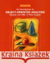 An Introduction to Object-Oriented Analysis: Objects and UML in Plain English Brown, David William 9780471371373 John Wiley & Sons