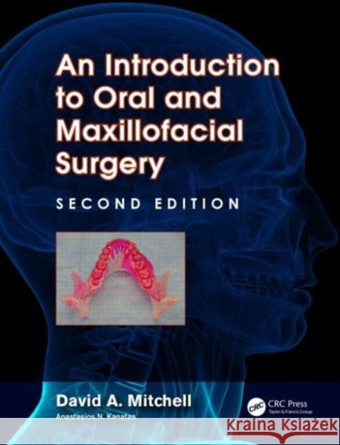 An Introduction to Oral and Maxillofacial Surgery David Andrew Mitchell 9781482248357 CRC Press - książka