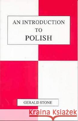 An Introduction to Polish Gerald Stone 9781853993305 Duckworth Publishers - książka