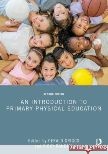 An Introduction to Primary Physical Education Gerald Griggs Vicky Randall 9781032191263 Routledge - książka