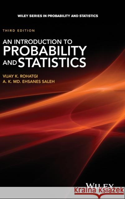 An Introduction to Probability and Statistics Vijay K. Rohatgi 9781118799642 Wiley - książka