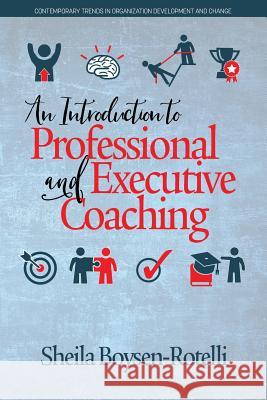 An Introduction to Professional and Executive Coaching Peter F. Sorensen, Therese F. Yaeger 9781641132541 Eurospan (JL) - książka