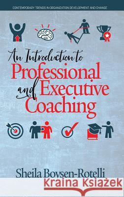 An Introduction to Professional and Executive Coaching Peter F. Sorensen, Therese F. Yaeger 9781641132558 Eurospan (JL) - książka