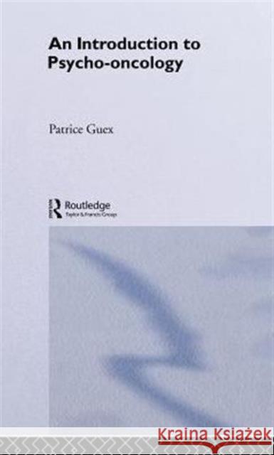 An Introduction to Psycho-Oncology Patrice Guex Guex 9780415064354 Routledge - książka