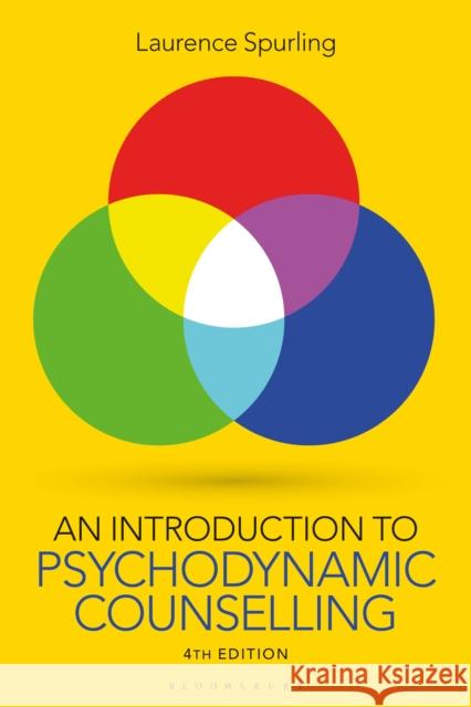 An Introduction to Psychodynamic Counselling Laurence (Birkbeck College - University of London, London) Spurling 9781350543614 Bloomsbury Academic - książka