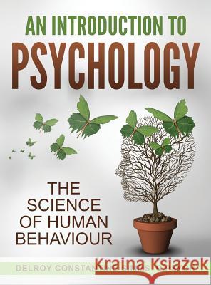 An Introduction To Psychology: The Science of Human Behaviour Delroy Constantine-Simms 9780989676052 Think Doctor Publications - książka