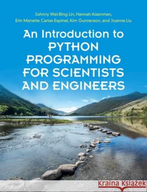 An Introduction to Python Programming for Scientists and Engineers Joanne Liu 9781108701129 Cambridge University Press - książka
